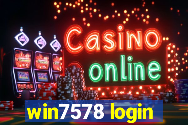 win7578 login